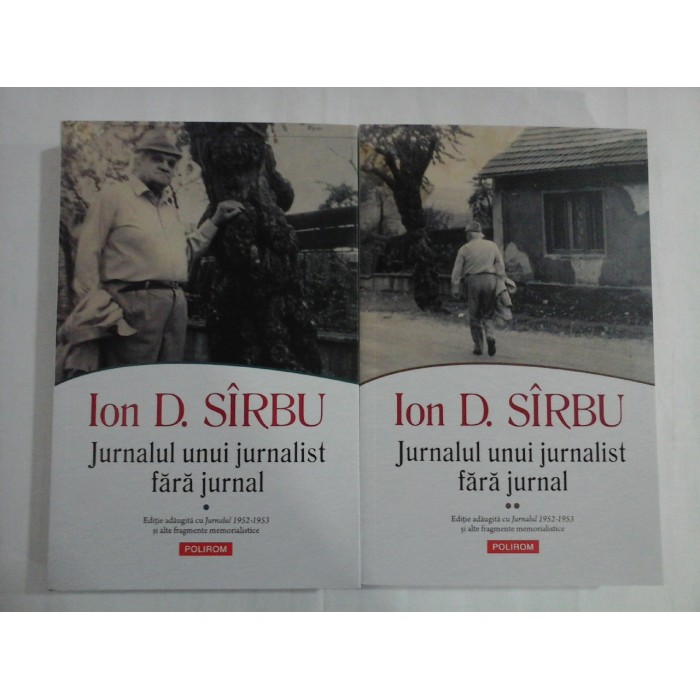 ION D. SIRBU  -  JURNALUL UNUI JURNALIST FARA JURNAL  -  2 VOLUME